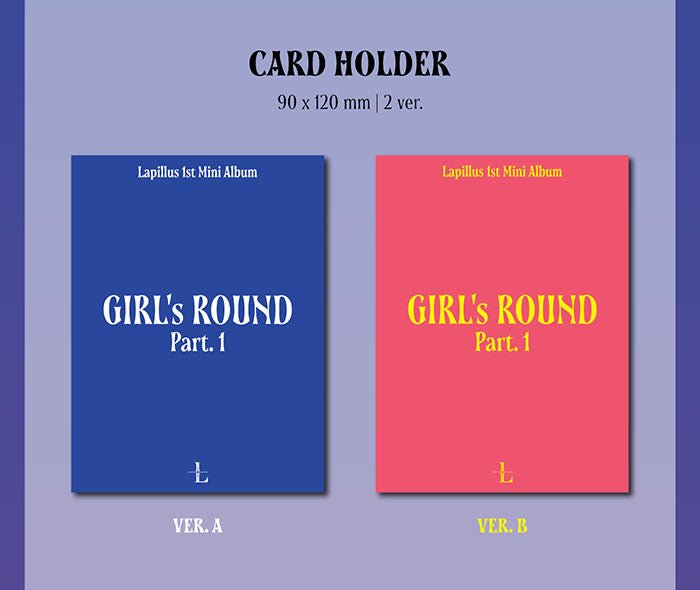 LAPILLUS - GIRL'S ROUND Part 1 (1st Mini-Album) Platform Ver.