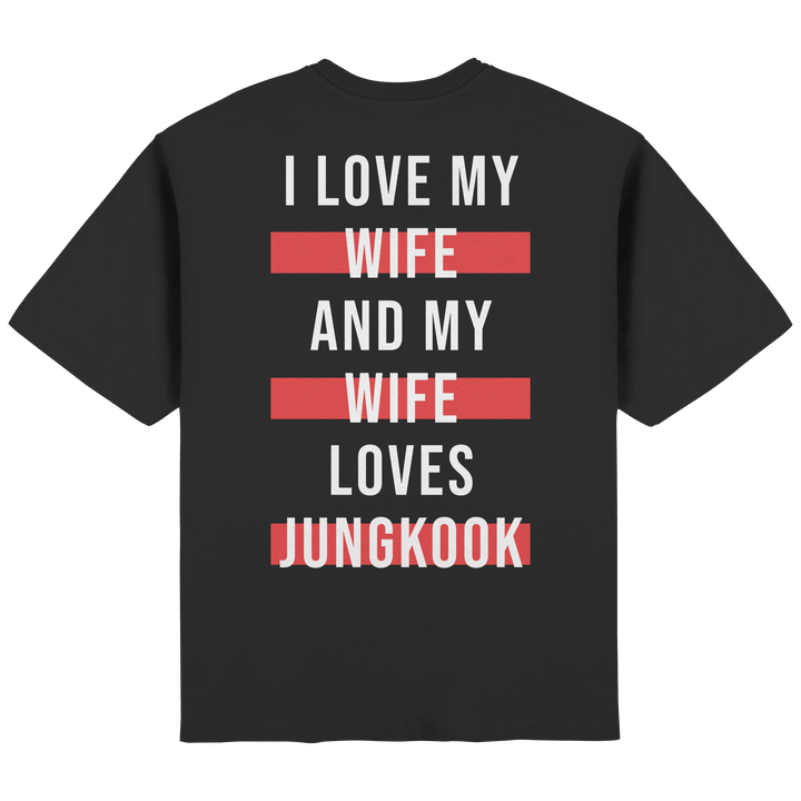 BTS - «I Love My Wife and My Wife Loves BTS» Oversized T-Shirt - SeoulMate