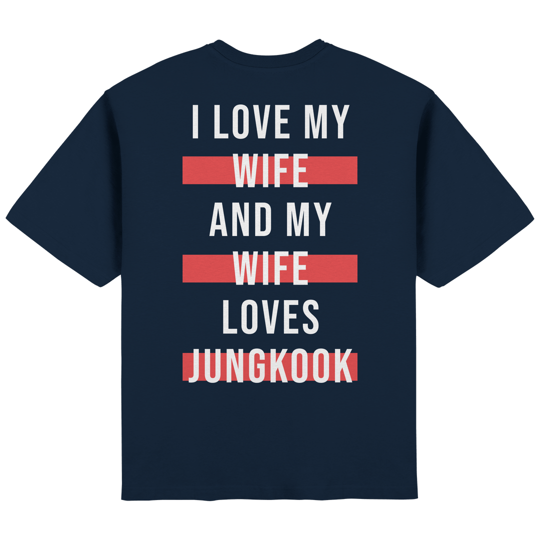 BTS - «I Love My Wife and My Wife Loves BTS» Oversized T-Shirt - SeoulMate